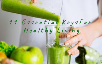 11 Essential Keys for Healthy Living